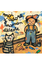 Moi j-adore, maman deteste