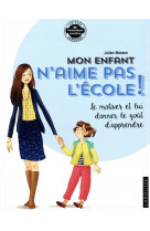 Mon enfant n'aime pas l'ecole