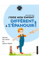 J-aide mon enfant different a s-epanouir