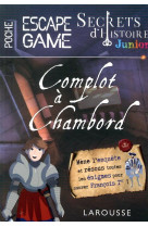 Secrets d-histoire junior - escape game de poche - complot a chambord