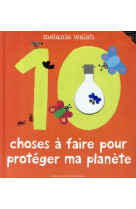 Les 10 choses à faire pour protéger ma planète