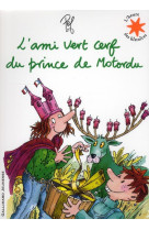 L'ami vert cerf du prince de motordu