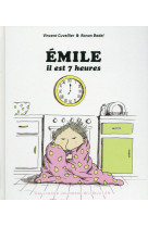 émile, il est 7 heures