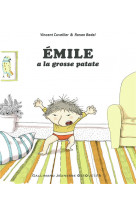 émile a la grosse patate