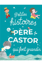 Petites histoires du père castor qui font grandir