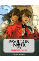 Pavillon noir - t01 - graines de pirates