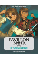 Pavillon noir - t02 - le vaisseau fantome