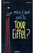 Mais à quoi sert la tour eiffel ?