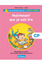 Maintenant que je sais lire lecture aidee