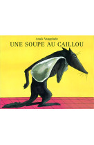 Soupe au caillou (une)