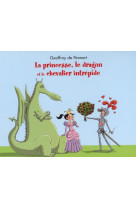 La princesse le dragon et le chevalier intrépide