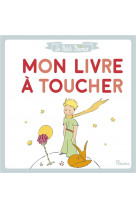 Le petit prince - mon livre à toucher