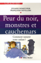 Peur du noir, monstres et cauchemars - comment rassurer votre enfant ?