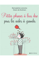 Petites phrases a leur dire pour les aider a grandir - 0-8 ans