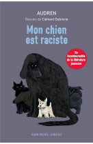 Mon chien est raciste