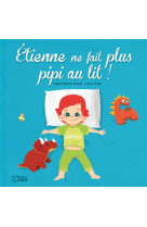 Etienne ne fait plus pipi au lit !