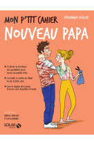 Mon p-tit cahier - nouveau papa - les maternelles