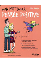 Mon p-tit cahier - pensee positive