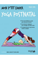 Mon p-tit cahier yoga post-natal