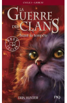 La guerre des clans - cycle i - tome 4 avant la tempete -poche- - vol04