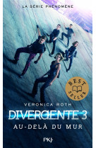 Divergente - tome 3 au-delà du mur