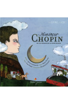 Monsieur chopin ou le voyage de la note bleue