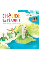 Chaude la planete !