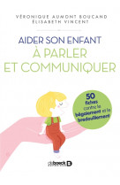 Aider son enfant à parler et communiquer