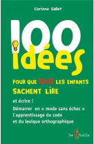 100 idees pour que tous les enfants sachent lire