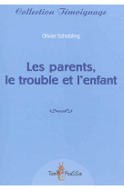 Les parents, le trouble et l-enfant