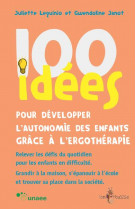 100 idees pour developper l-autonomie des enfants grace a l-ergotherapie