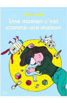 Une maman, c'est comme une maison