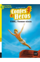 Contes et héros - icare, l'homme oiseau cp/ce1 6/7 ans