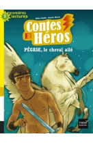 Contes et héros - pégase le cheval ailé cp/ce1 6/7 ans