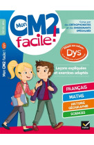 Mon cm2 facile ! adapte aux enfants dys et en difficultes d-apprentissage