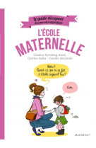 Guide des parents imparfaits : a la maternelle