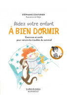 Le cabinet des emotions : aidez votre enfant a bien dormir - exercices et outils pour vaincre les tr