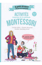 Le guide des parents imparfaits : activites montessori de 0 a 3 ans