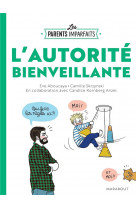 Le guide des parents imparfaits - l-autorite bienveillante