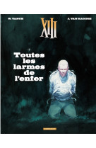 Xiii  - tome 3 - toutes les larmes de l'enfer (nouveau format)