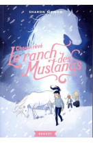 Le ranch des mustangs - t01 - le ranch des mustangs - cheval reve