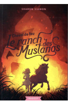 Le ranch des mustangs - t02 - le ranch des mustangs - cheval de feu