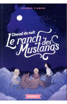 Le ranch des mustangs - t03 - le ranch des mustangs  - cheval de nuit