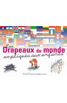 Les drapeaux du monde expliques aux enfants