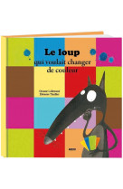 Le loup qui voulait changer de couleurs