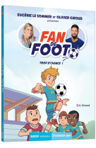 Fan de foot - tome 02 trop d'chance