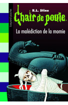 Chair de poule , tome 01 - la malediction de la momie