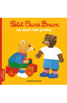 Petit ours brun ne veut rien prêter