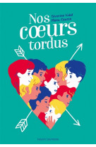 Nos coeurs tordus