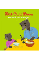 Petit ours brun ne veut pas manger